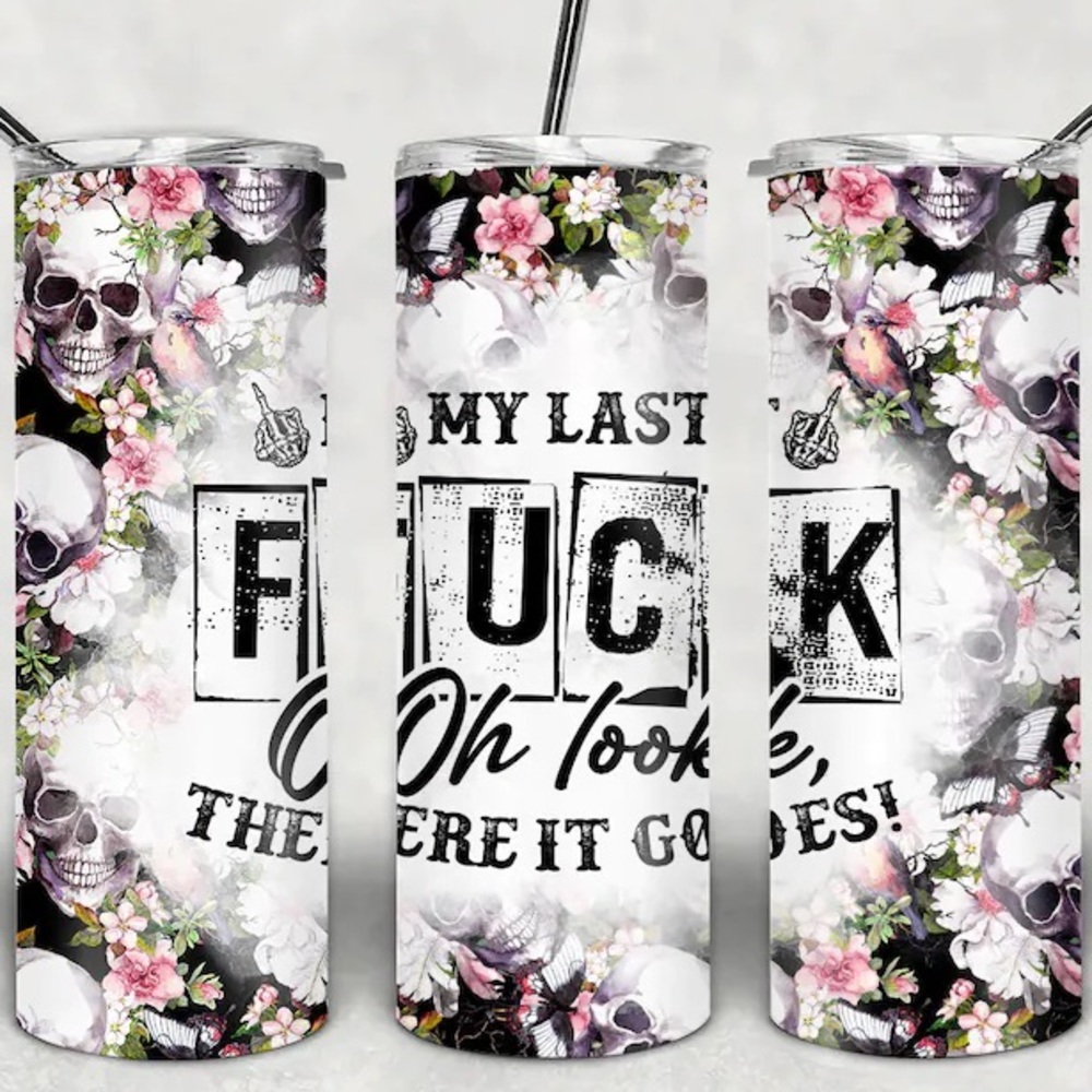 My last f*** stainless steel tumbler with straw